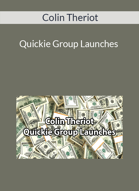 Colin Theriot – Quickie Group Launches