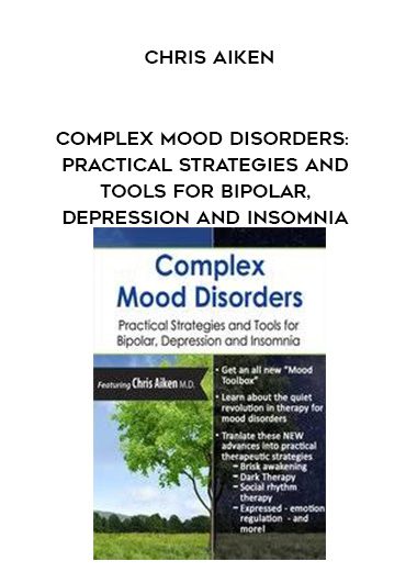 [Download Now] Complex Mood Disorders: Practical Strategies and Tools for Bipolar