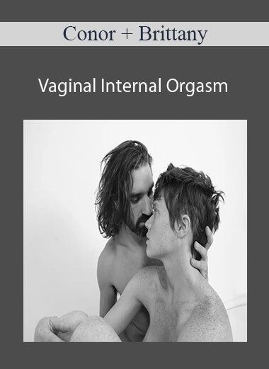 Conor + Brittany - Vaginal Internal Orgasm