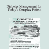 Constance Brown-Riggs - Diabetes Management for Today's Complex Patient