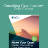 Consulting Case Interview Prep Course - Wall Street Oasis