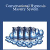 Conversational Hypnosis Mastery System - Igor Ledochowski