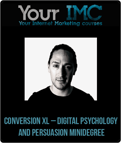 Conversion XL – Digital Psychology And Persuasion Minidegree