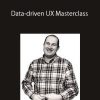 ConversionXL (Karl Gilis) - Data-driven UX Masterclass