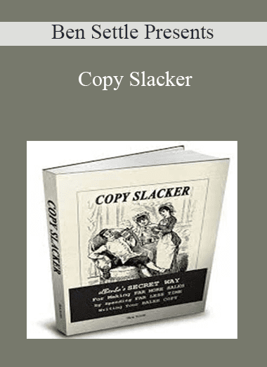 Copy Slacker - Ben Settle Presents