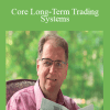 Core Long-Term Trading Systems - Van Tharp