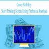 [Download Now] Corey Halliday – Start Trading Stocks Using Technical Analysis