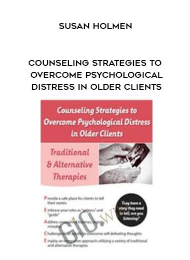 [Download Now] Counseling Strategies to Overcome Psychological Distress in Older Clients - Susan Holmen