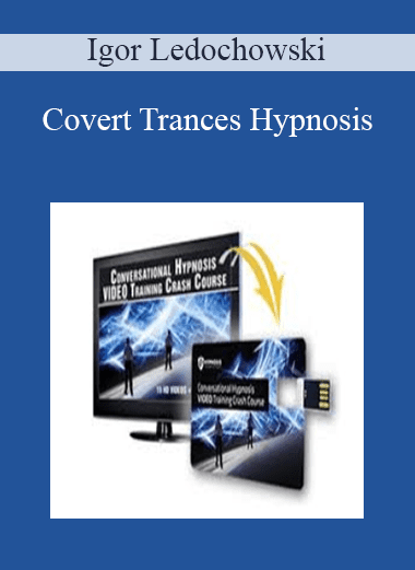 Covert Trances Hypnosis - Igor Ledochowski