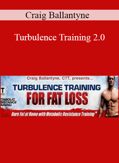 Craig Ballantyne - Turbulence Training 2.0