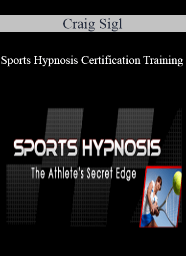 Sports Hypnosis Certification Training - Craig Sigl