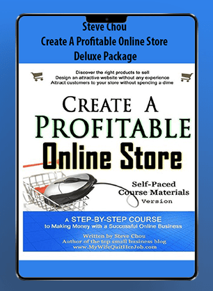 [Download Now] Steve Chou - Create A Profitable Online Store Deluxe Package