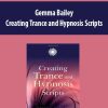 [Download Now] Creating Trance and Hypnosis Scripts by Gemma Bailey