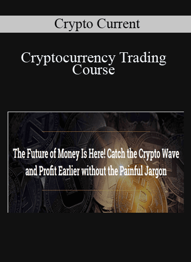 Cryptocurrency Trading Course - Crypto Current - Piranha Profits