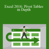 Curt Frye - Excel 2016: Pivot Tables in Depth