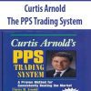 Curtis Arnold – The PPS Trading System