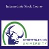 [Download Now] CyberTrading University - Intermediate Stock Course