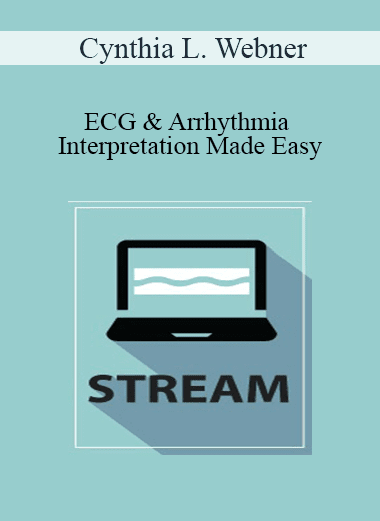 Cynthia L. Webner - ECG & Arrhythmia Interpretation Made Easy