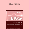 Cynthia L. Webner - EKG Mastery: Foundational Concepts: ECG