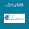 Cynthia Sharp - 10 Steps to Client Relationship Mastery