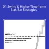 D1 Swing & Higher-Timeframe Bias-Bar Strategies - William Brown (WB Trading)