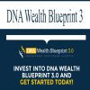 [Download Now] DNA Wealth Blueprint 3 (Complete)