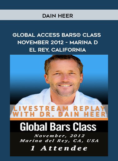 [Download Now] Dain Heer - Global Access Bars® Class - November 2012 - Marina del Rey