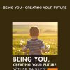 [Download Now] Dain Heer – Being You – Creating Your Future