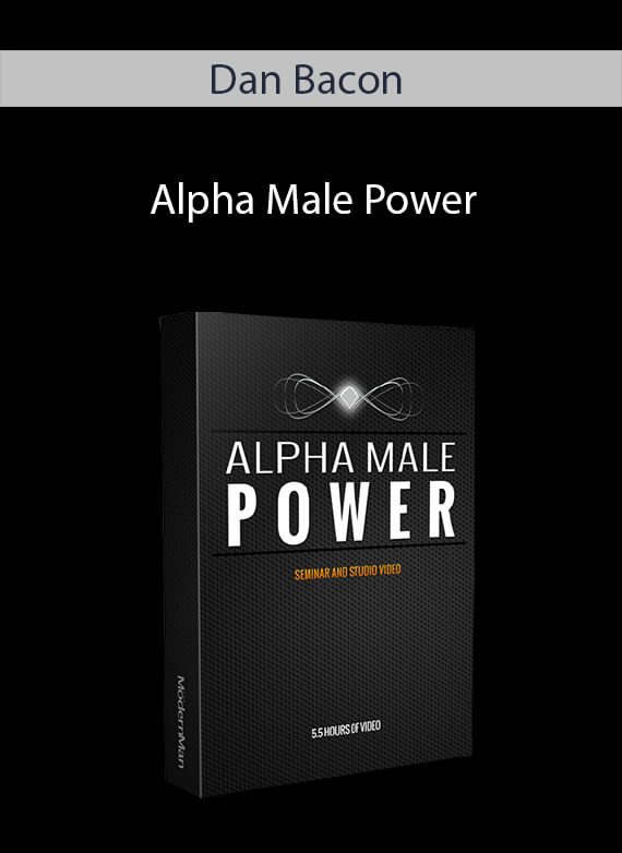 Alpha Male Power - Dan Bacon