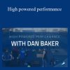 [Download Now] Dan Baker – High powered performance