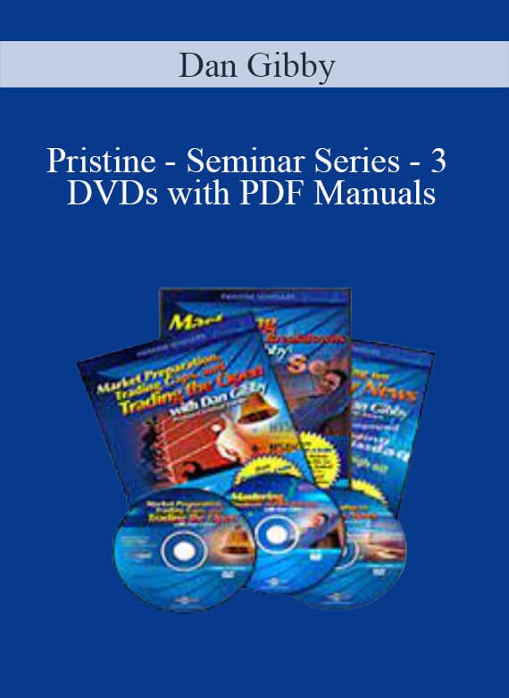 Dan Gibby - Pristine - Seminar Series - 3 DVDs with PDF Manuals