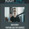 [Download Now] Dan Henry - YouTube Ads for Courses