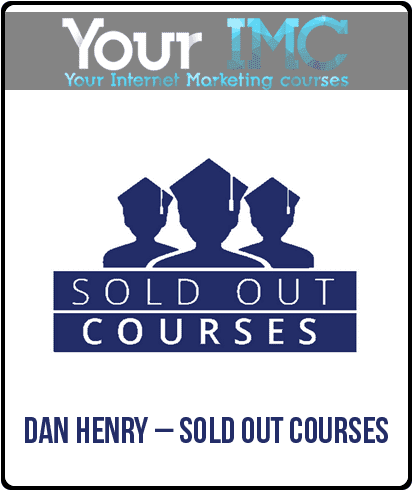 [Download Now] Dan Henry – Sold Out Courses