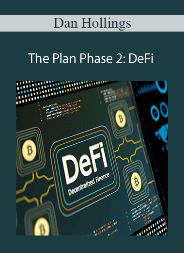 Dan Hollings - The Plan Phase 2: DeFi