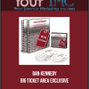 [Download Now] Dan Kennedy - Big Ticket Area Exclusive