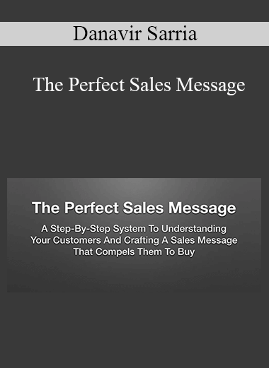 Danavir Sarria - The Perfect Sales Message