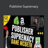 Dane McBeth - Publisher Supremacy