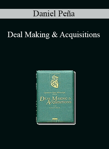 Daniel Peña - Deal Making & Acquisitions