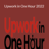 Daniel Throssell - Upwork in One Hour 2022