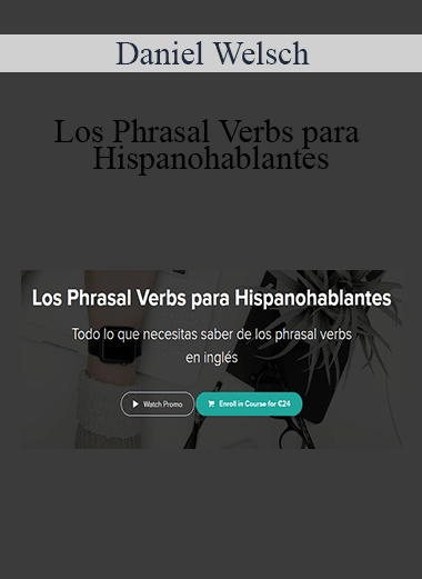 Daniel Welsch - Los Phrasal Verbs para Hispanohablantes