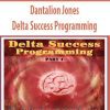 [Download Now] Dantalion Jones – Delta Success Programming