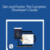 Dart and Flutter: The Complete Developer’s Guide