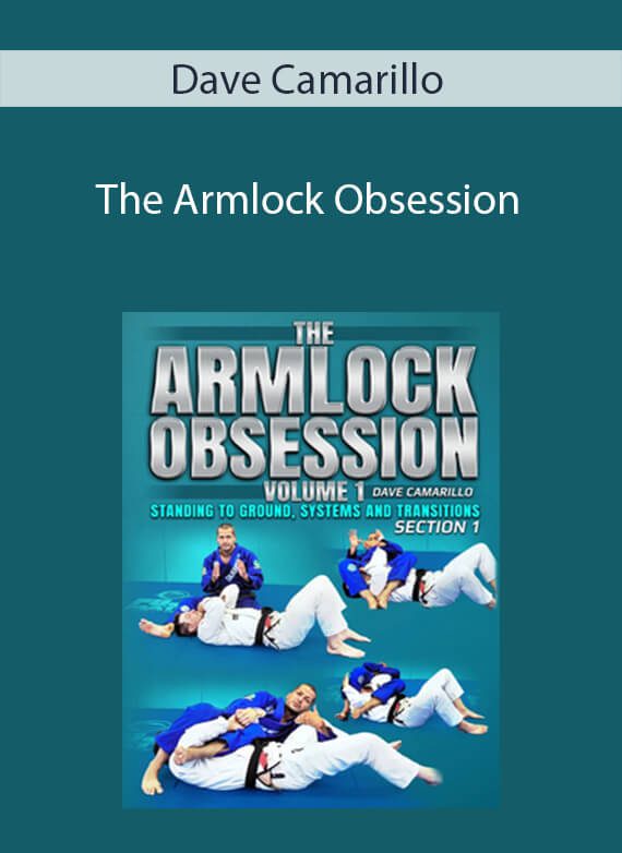 Dave Camarillo - The Armlock Obsession