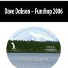 [Download Now] Dave Dobson – Funshop 2006