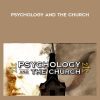 Psychology and the Church - Dave Hunt & TJL McMahon