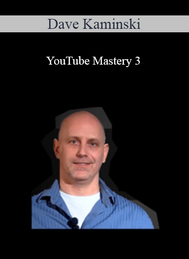 YouTube Mastery 3 - Dave Kaminski