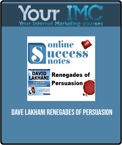 Dave Lakhani - Renegades of Persuasion