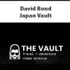 [Download Now] David Bond – Japan Vault