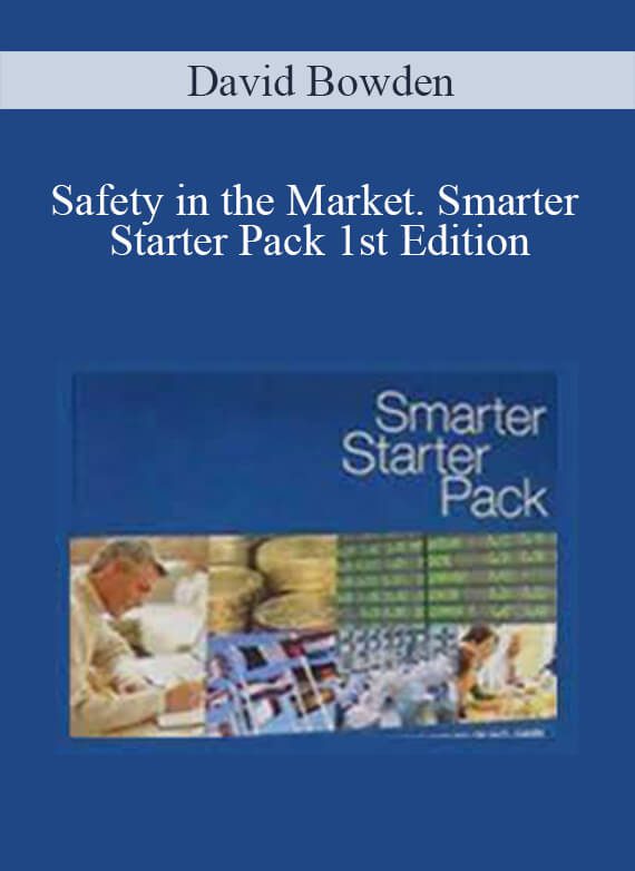 [Download Now] David Bowden – Safety in the Market. Smarter Starter Pack 1st Edition