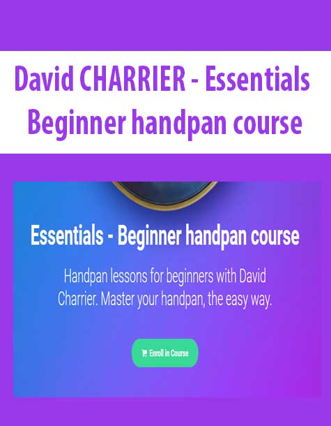 [Download Now] David CHARRIER - Essentials - Beginner handpan course